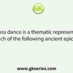 Chhokra dance is a thematic representation of which of the following ancient epic Gods?