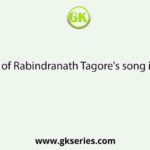 Collection of Rabindranath Tagore's song is known as