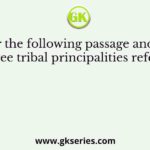 Consider the following passage and identify the three tribal principalities referred to