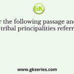 Consider the following passage and identify the three tribal principalities referred to there