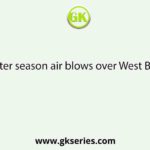 During winter season air blows over West Bengal from :