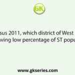 In Census 2011, which district of West Bengal was having low percentage of ST population?
