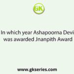 In which year Ashapoorna Devi was awarded Jnanpith Award