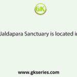 Jaldapara Sanctuary is located in