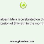 Jalpesh Mela is celebrated on the occasion of Shivratri in the month of
