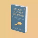 Journalist A.K. Bhattacharya authored a new book titled “India’s Finance Ministers”