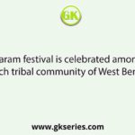 Karam festival is celebrated among which tribal community of West Bengal?