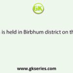 Kenduli Mela is held in Birbhum district on the occasion of