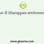 List-I List-II (Harappan settlement) (River)