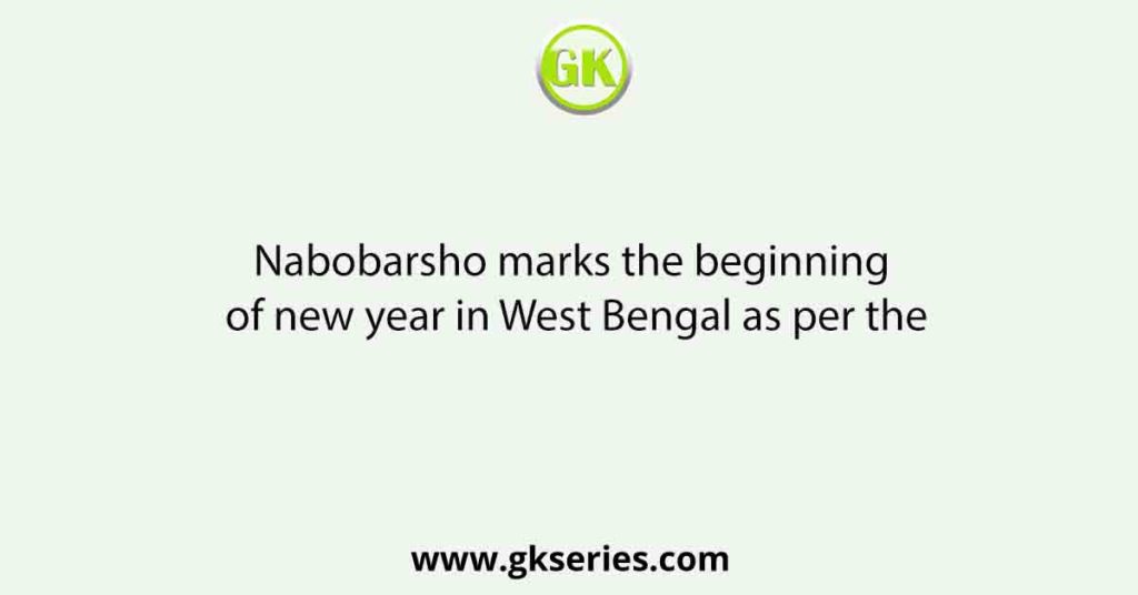 Nabobarsho marks the beginning of new year in West Bengal as per the