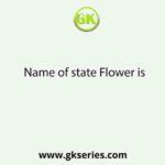 Name of state Flower is