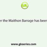 On which river the Maithon Barrage has been constructed?