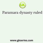 Paramara dynasty ruled