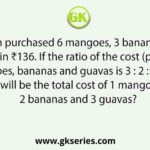Rajesh purchased 6 mangoes, 3 bananas and 10 guavas in ₹136. If the ratio of the cost (per piece) of mangoes, bananas and guavas is 3 : 2 : 1, what will be the total cost of 1 mango, 2 bananas and 3 guavas?