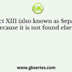 Rock Edict XIII (also known as Separate Rock Edict, because it is not found elsewhere) is