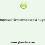 Sadhak Ramprasad Sen composed a huge number of