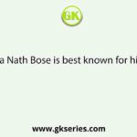 Satyendra Nath Bose is best known for his work on