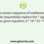 Select the correct sequence of mathematical signs that can sequentially replace the * signs and balance the given equation. 6 * 10 * 55 * 162 * 9 = 23