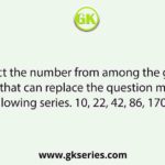 Select the number from among the given options that can replace the question mark (?) in the following series. 10, 22, 42, 86, 170, 340, ?