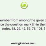 Select the number from among the given options that can replace the question mark (?) in the following series. 18, 29, 42, 59, 78, 101, ?