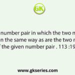 Select the number pair in which the two number are related in the same way as are the two numbers of the given number pair . 113 :1921