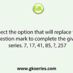 Select the option that will replace the question mark to complete the given series. 7, 17, 41, 85, ?, 257