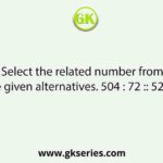 Select the related number from the given alternatives. 504 : 72 :: 525 : ?