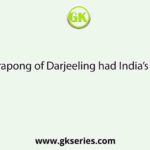 Sidrapong of Darjeeling had India’s first