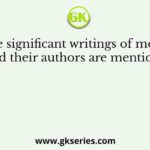 Some significant writings of modern India and their authors are mentioned here