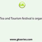 Teesta Tea and Tourism festival is organised by