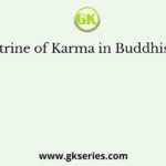 The Doctrine of Karma in Buddhism means