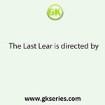 The Last Lear is directed by