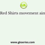 The Red Shirts movement aimed at