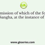 The admission of which of the following to the Sangha, at the instance of Ananda