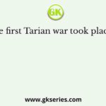 The first Tarian war took place in