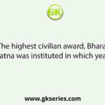 The highest civilian award, Bharat Ratna was instituted in which year?