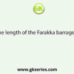 The length of the Farakka barrage is: