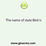 The name of state Bird is