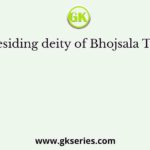 The presiding deity of Bhojsala Temple is