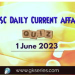 UPSC Daily Current Affairs Quiz: 1 June 2023