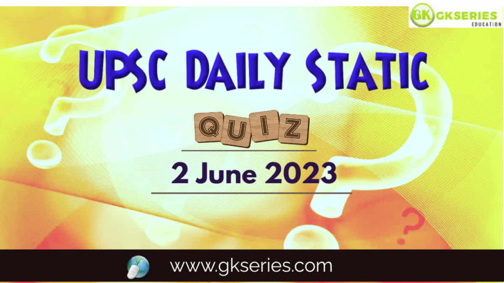 UPSC Daily Static Quiz
