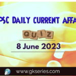 UPSC Daily Current Affairs Quiz: 8 June 2023