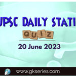 UPSC Daily Static Quiz: 20 June 2023