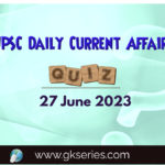 UPSC Daily Current Affairs Quiz
