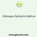 Vishnupur festival is held on