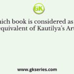 Which book is considered as the Gupta equivalent of Kautilya’s Arthasastra
