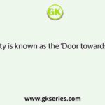 Which city is known as the ‘Door towards Bhutan’: