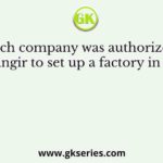 Which company was authorized by Jahangir to set up a factory in Surat