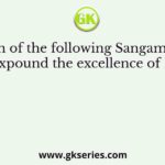 Which of the following Sangam works tries to expound the excellence of Buddhism