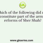 Which of the following did not constitute part of the army reforms of Sher Shah?